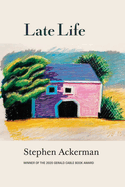 Item #1047591 Late Life. Stephen Ackerman