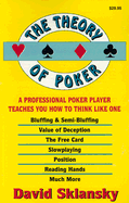 Item #1003071 The Theory of Poker: A Professional Poker Player Teaches You How To Think Like One....