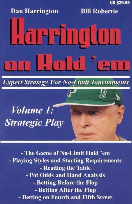 Item #262949 Harrington on Hold 'em Expert Strategy for No Limit Tournaments, Vol. 1: Strategic...