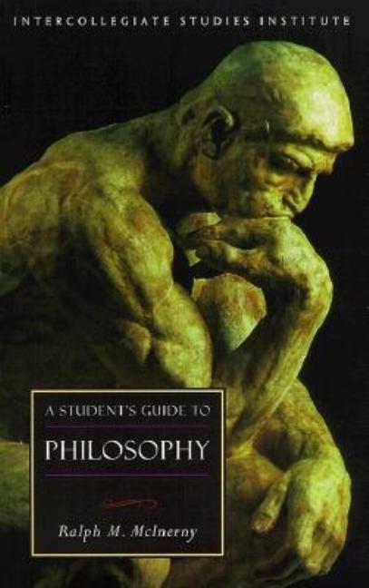 Item #237592 Students Guide To Philosophy (Guides To Major Disciplines). Ralph M. Mcinerny