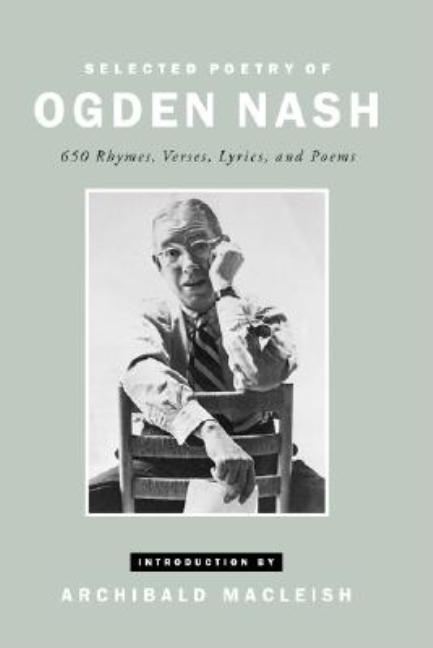 Item #277044 Selected Poetry of Ogden Nash. Ogden Nash