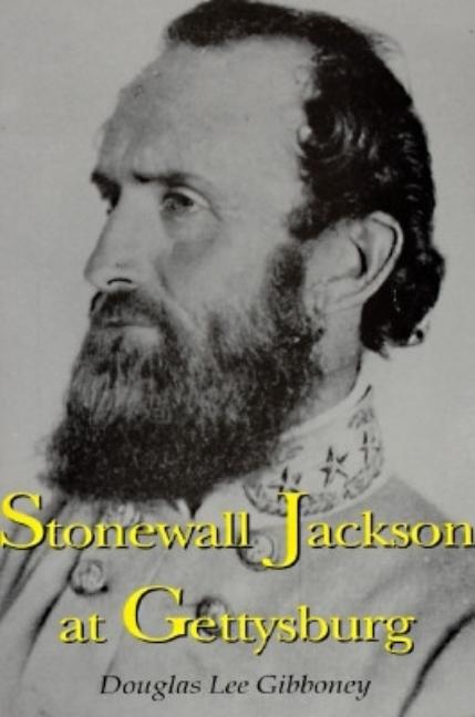 Item #214132 Stonewall Jackson at Gettysburg. Douglas Lee Gibboney