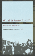 Item #1047768 What Is Anarchism? Alexander Berkman