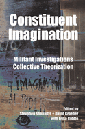 Item #1001385 Constituent Imagination: Militant Investigations, Collective Theorization