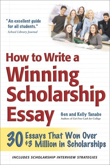 Item #101157 How to Write a Winning Scholarship Essay: 30 Essays That Won Over $3 Million in...