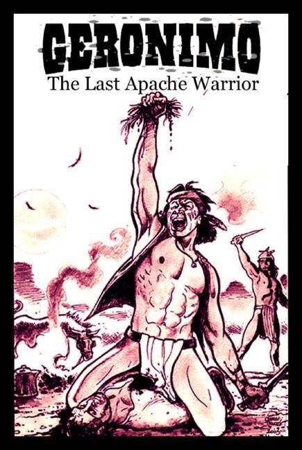 Item #274588 Geronimo: The Last Apache Warrior. Eric Griffin, Chaz, Truog
