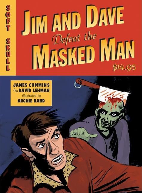 Item #253764 Jim and Dave Defeat the Masked Man. David Lehman, James, Cummins