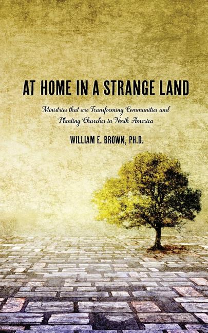 Item #170648 At Home in a Strange Land. William E. Brown