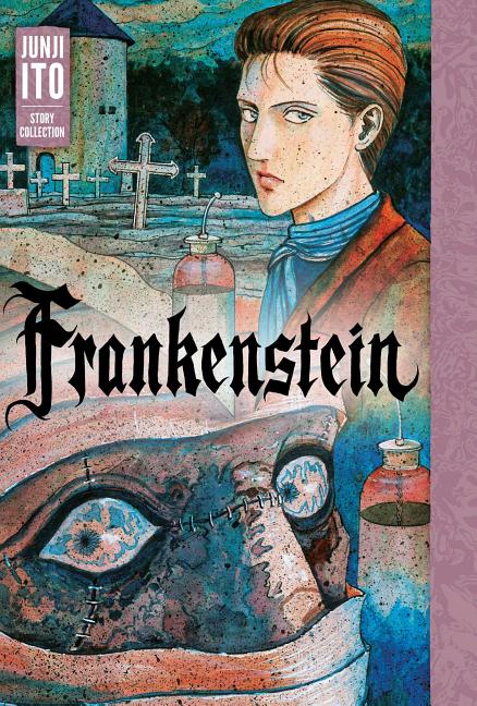 Item #260476 Frankenstein: Junji Ito Story Collection. Junji Ito