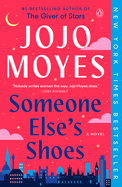 Item #286369 Someone Else's Shoes: A Novel. Jojo Moyes