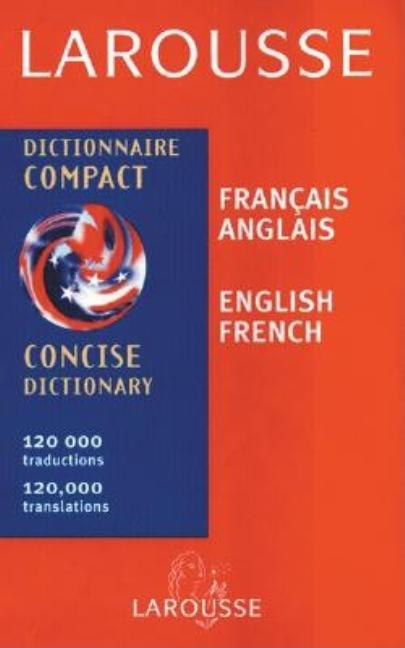 Item #277131 Larousse Concise French/English English/French Dictionary (Larousse Bilingual...