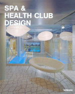 Item #1042034 Spa & Health Club Design. Ana G. Canizares Encarna Castillo, eds.