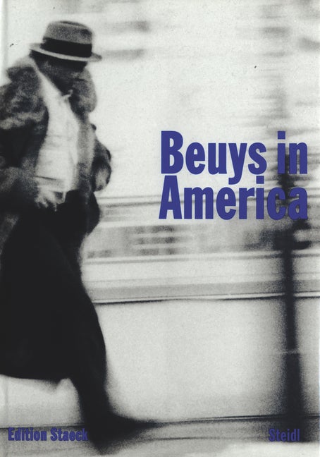 Item #259899 Beuys in America "Honey is flowing in all directions" Joseph Beuys