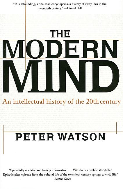 Item #270223 The Modern Mind: An Intellectual History of the 20th Century. Peter Watson