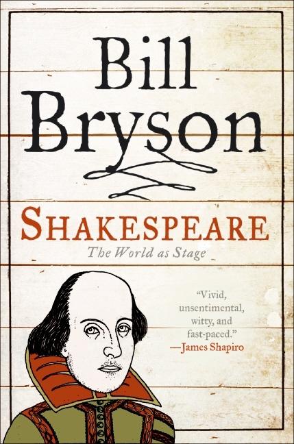 Item #271829 Shakespeare: The World as Stage (Eminent Lives). Bill Bryson