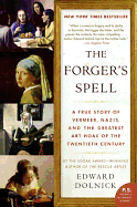 Item #282873 The Forger's Spell: A True Story of Vermeer, Nazis, and the Greatest Art Hoax of the...