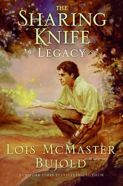 Item #273946 Legacy (The Sharing Knife, Book 2). Lois McMaster Bujold