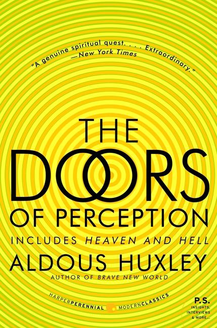 Item #259767 The Doors of Perception and Heaven and Hell. Aldous Huxley