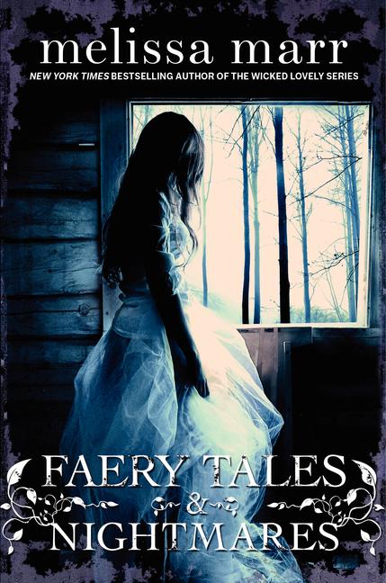 Item #279247 Faery Tales & Nightmares. Melissa Marr
