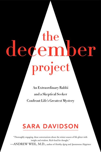 Item #248008 The December Project: An Extraordinary Rabbi and a Skeptical Seeker Confront Life's...