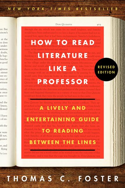Item #281285 How to Read Literature Like a Professor: A Lively and Entertaining Guide to Reading...