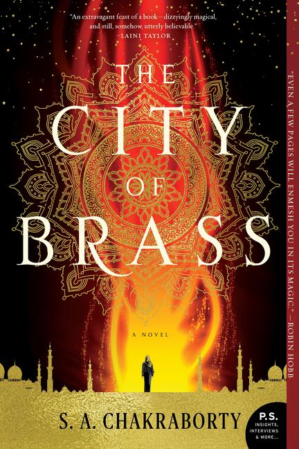 Item #287052 The City of Brass: A Novel (The Daevabad Trilogy). S. A. Chakraborty
