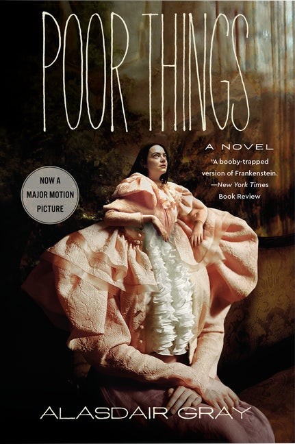 Item #280307 Poor Things [Movie Tie-in]: A Novel. Alasdair Gray