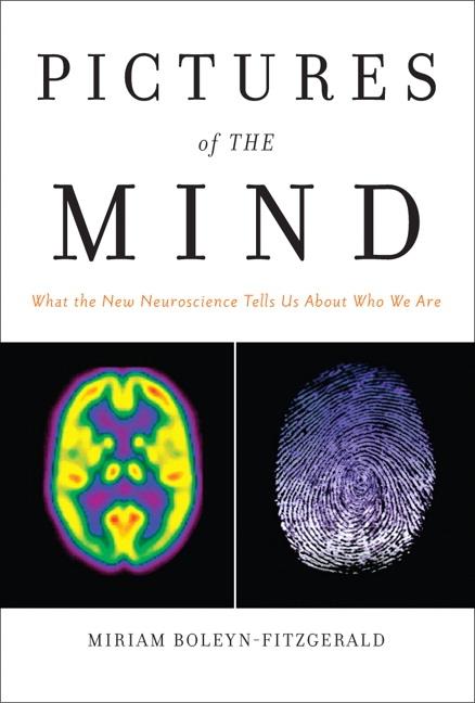 Item #268331 Pictures of the Mind: What the New Neuroscience Tells Us About Who We Are. Miriam...