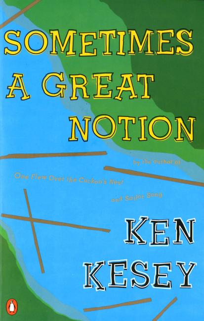 Item #249111 Sometimes a Great Notion. Ken Kesey.