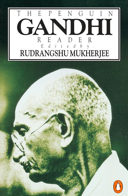 Item #237481 The Penguin Gandhi Reader. Mohandas K. Gandhi, Mahatma Gandhi