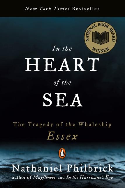 Item #274067 In the Heart of the Sea: The Tragedy of the Whaleship Essex. Nathaniel Philbrick