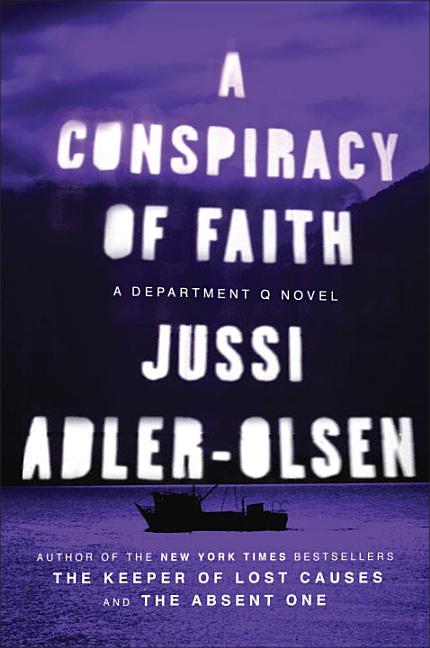 Item #275222 A Conspiracy of Faith: A Department Q Novel. Jussi Adler-Olsen