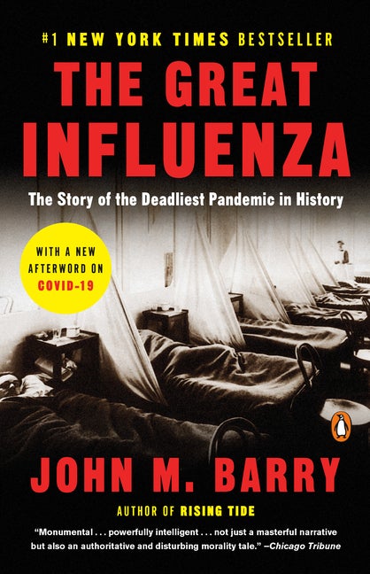Item #285511 The Great Influenza: The Story of the Deadliest Pandemic in History. John M. Barry