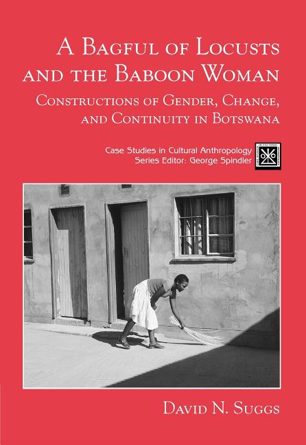 Item #246517 A Bagful of Locusts and the Baboon Woman: Constructions of Gender, Change, and...