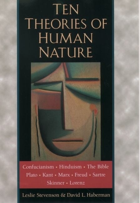 Item #268774 Ten Theories of Human Nature. Leslie Stevenson, David L. Haberman