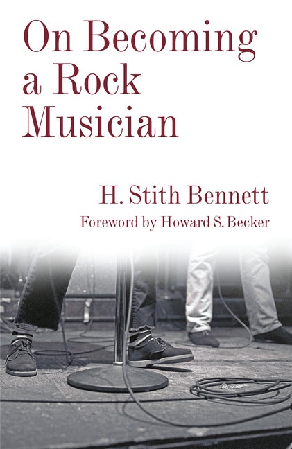 Item #278893 On Becoming a Rock Musician (Legacy Editions). H. Stith Bennett