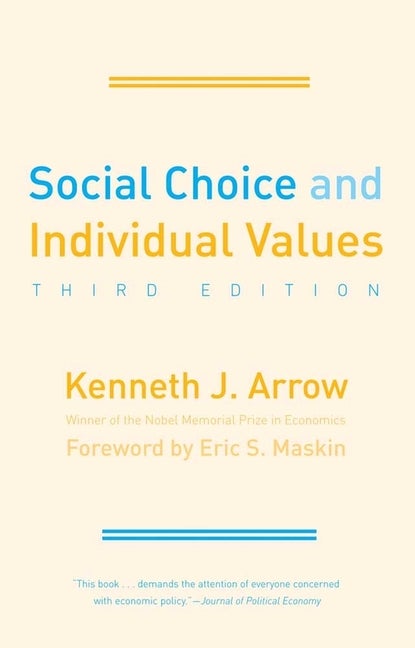 Item #269442 Social Choice and Individual Values (Cowles Foundation Monographs Series). Kenneth...