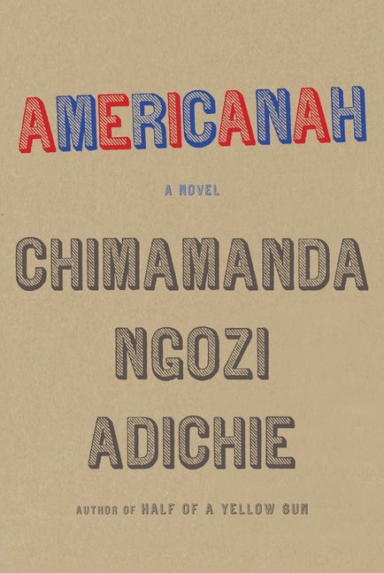 Item #280108 Americanah: A novel. Chimamanda Ngozi Adichie