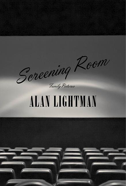 Item #282281 Screening Room: Family Pictures. Alan Lightman