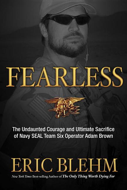 Item #274010 Fearless: The Undaunted Courage and Ultimate Sacrifice of Navy SEAL Team SIX...