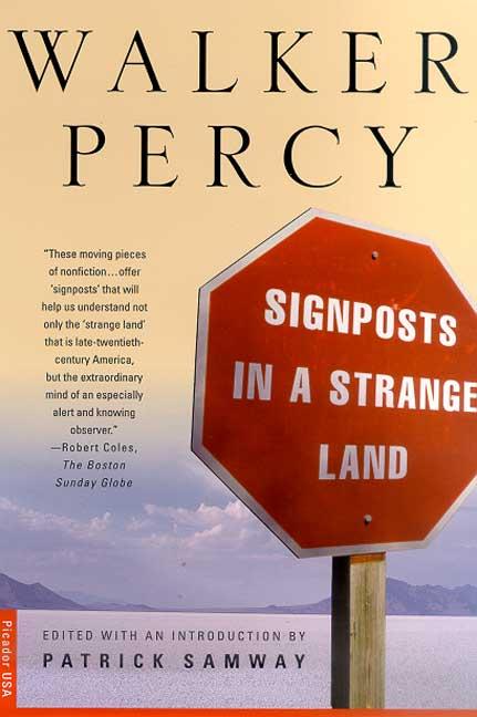 Item #286379 Signposts in a Strange Land: Essays. Walker Percy