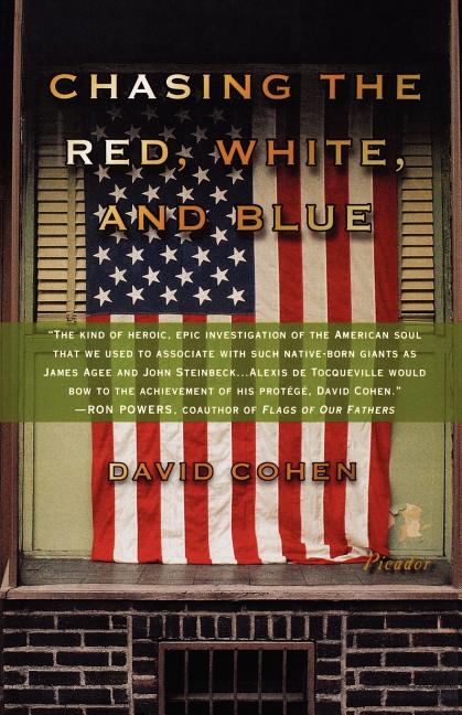 Item #232069 Chasing the Red, White, and Blue: A Journey in Tocqueville's Footsteps Through...