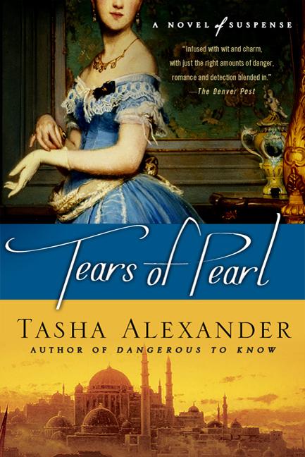Item #277205 Tears of Pearl: A Novel of Suspense (Lady Emily Mysteries, 4). Tasha Alexander