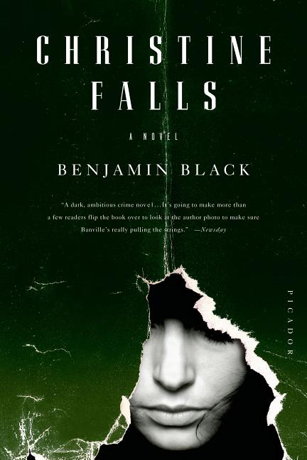 Item #257492 Christine Falls: A Novel (Quirke, 1). Benjamin Black