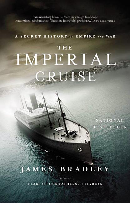 Item #279252 The Imperial Cruise: A Secret History of Empire and War LARGE PRINT. James Bradley
