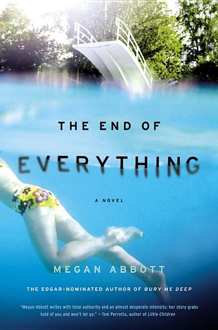 Item #272372 The End of Everything [SIGNED]. Megan Abbott