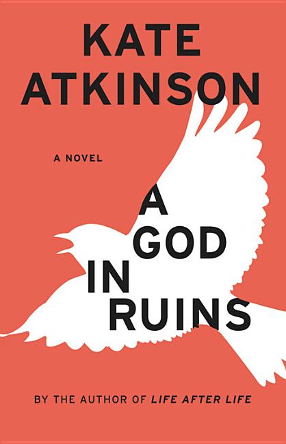 Item #259625 A God in Ruins: A Novel (Todd Family). Kate Atkinson