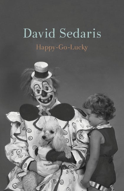 Item #275004 Happy-Go-Lucky. David Sedaris