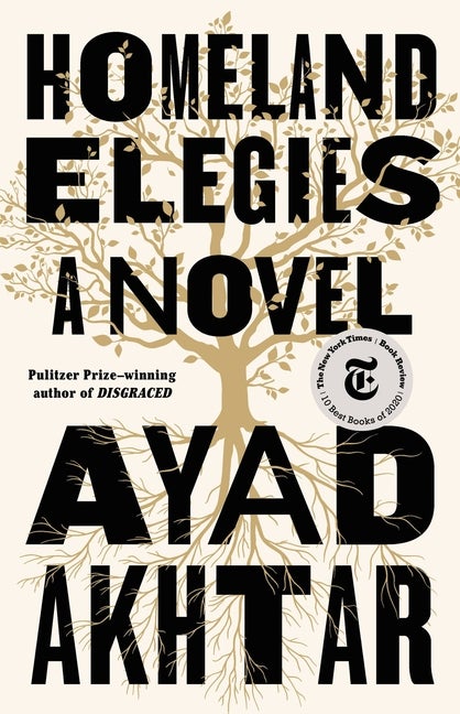 Item #269955 Homeland Elegies: A Novel [SIGNED]. Ayad Akhtar