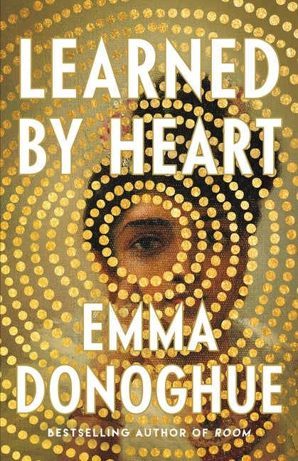 Item #279189 Learned by Heart. Emma Donoghue